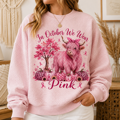 In October We Wear Pink Highland Cow Quilted Sweatshirt